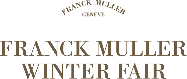 FRANCK MULLER WINTER FAIR